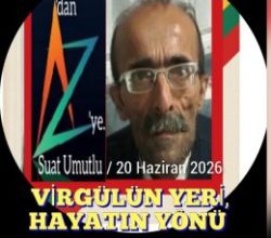 A’dan Z’ye: Virgülün Yeri, Hayatın Yönü