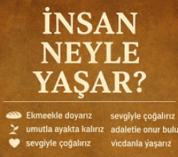 İnsan neyle yaşar?